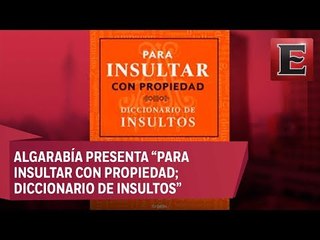"Para insultar con propiedad; Diccionario de insultos”
