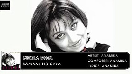 Dhola Dhol | Kamaal Ho Gaya | Anamika | Hindi Album Songs