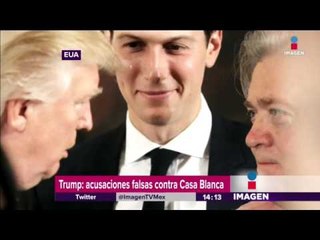 Yerno de Trump podría ser acusado de espionaje | Noticias con Yuriria Sierra