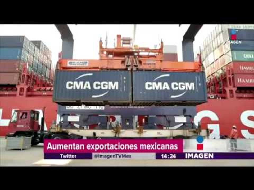 Aumentan exportaciones mexicanas | Noticias con Yuriria Sierra