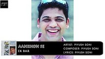 Aankhon Se | Piyush Soni | Hindi Album Songs | Archies Music