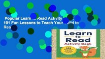 Popular Learn to Read Activity Book: 101 Fun Lessons to Teach Your Child to Read
