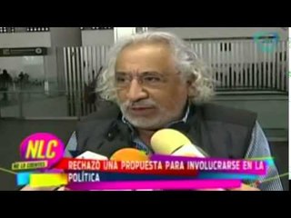 Rafael Inclán rechazó propuesta para involucrarse en la Política