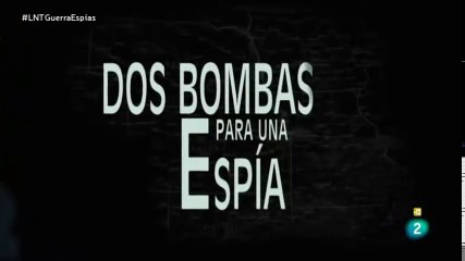 Dos bombas para un espia
