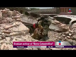 Evalúan activar "Bono Catastrófico" por sismo | Noticias con Yuriria Sierra