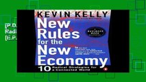 [P.D.F] New Rules For the New Economy: Ten Radical Strategies for a Connected World [E.P.U.B]