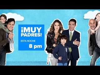 Estar en el lugar correcto será el punto clave en "Muy Padres"