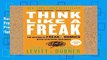 Review  Think Like a Freak: The Authors of Freakonomics Offer to Retrain Your Brain