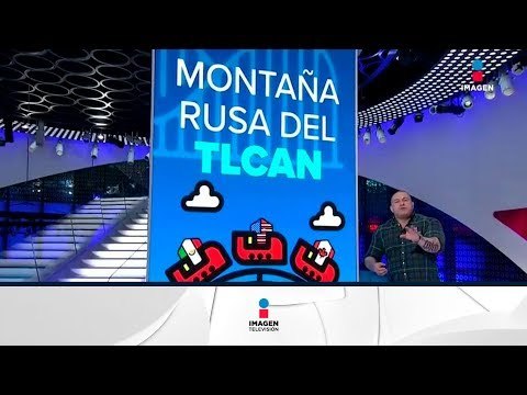 Deja de criticar el TLCAN si no lo entiendes | Noticias con Ciro Gómez Leyva
