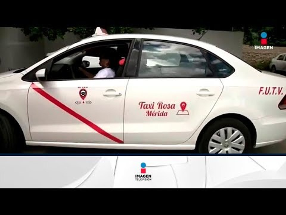 TAXIS ROSAS, servicio de mujeres para mujeres ¿en todo México? | Noticias con Francisco Zea