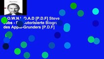 D.O.W.N.L.O.A.D [P.D.F] Steve Jobs - Die autorisierte Biografie des Apple-Grunders [P.D.F]