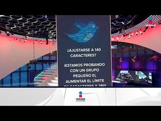 Twitter aumenta su número de caracteres en busca de más usuarios | Noticias con Yuriria Sierra