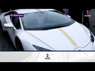 Regalan al Papa un Lamborghini de 4 millones de pesos | Noticias con Yuriria Sierra