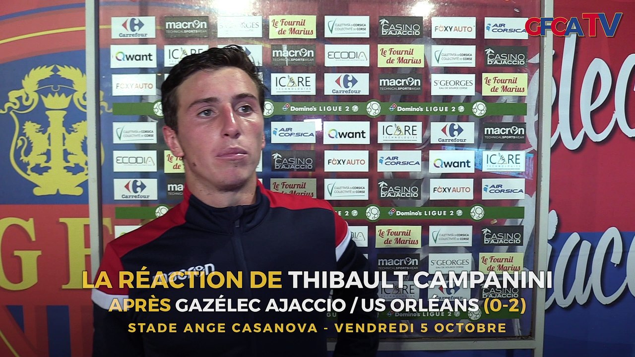 La réaction de Thibault Campanini après Gazélec Ajaccio / Orléans (0-2)