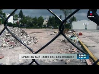 Semarnat presenta propuesta para tratar los residuos  | Cobertura especial 19S