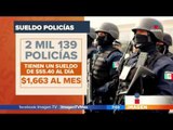 ¿Policías ganan 55 pesos al día? | Noticias con Francisco Zea