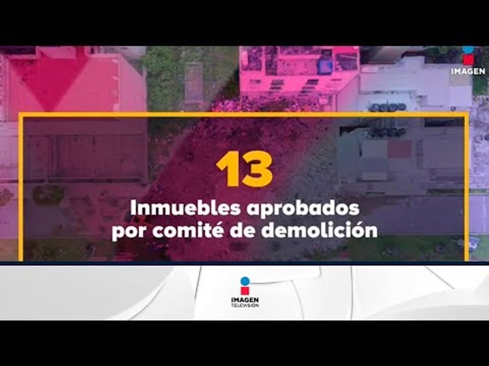 Estos son los inmuebles aprobados para demolición | Noticias con Yuriria Sierra