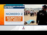 Ciudades de México encabezan la lista de las más peligrosas del mundo | Noticias con Francisco Zea