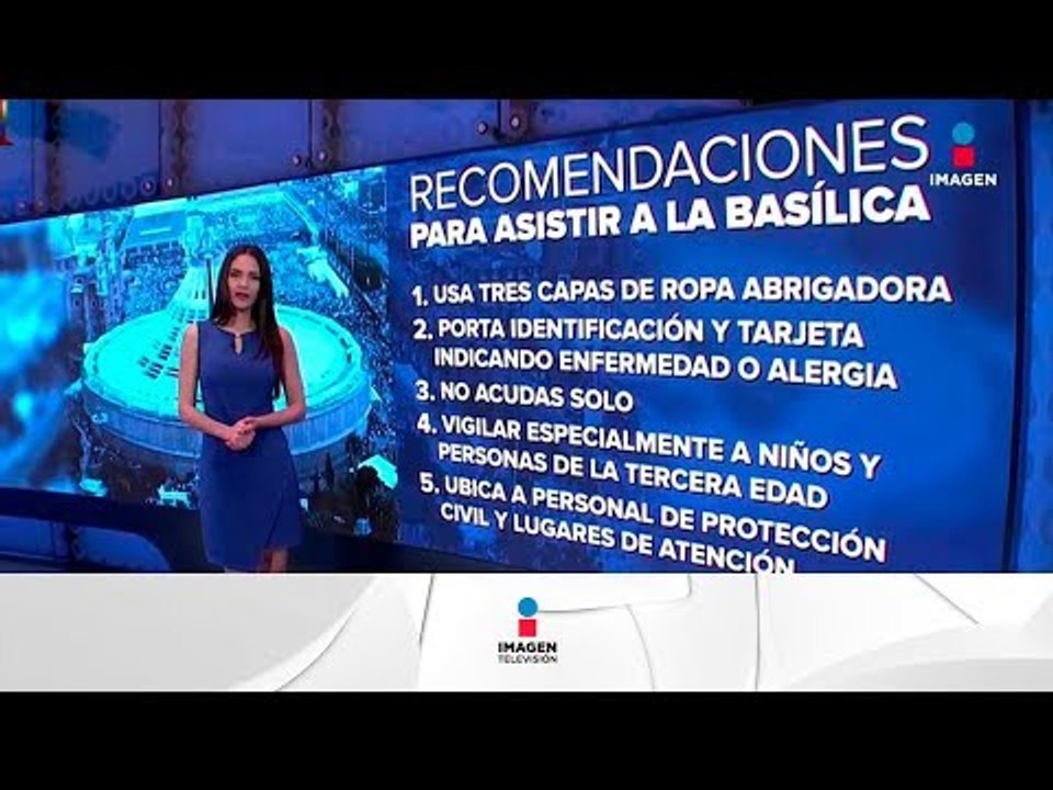 Si vas a ir a la Basílica de Guadalupe, toma estos consejos | Noticias con Yuriria Sierra