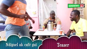 Serie Ndiguel ak café gui - Episode 2 et Episode 3 (Teaser)