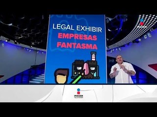 El SAT exhibió a empresas fantasma | Noticieros Ciro Gómez Leyva