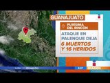 Ataque a un palenque en Guanajuato deja 6 muertos y 16 heridos | Noticias con Francisco Zea