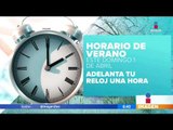 ¿Cuándo inicia el Horario de Verano en 2018 en México? | Noticias con Francisco Zea