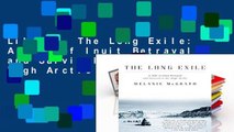 Library  The Long Exile: A Tale of Inuit Betrayal and Survival in the High Arctic (Vintage)