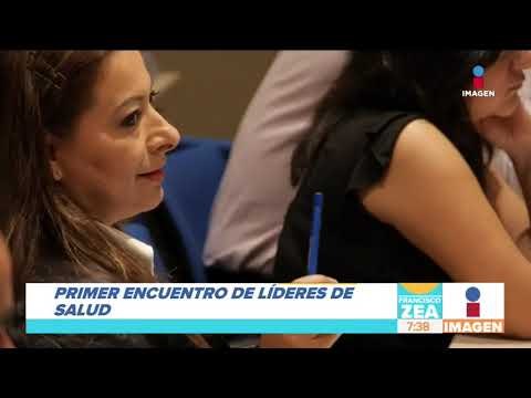 México será sede de encuentro de líderes en salud | Noticias con Francisco Zea