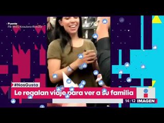Le regalan viaje para ver a su familia | Noticias con Yuriria Sierra