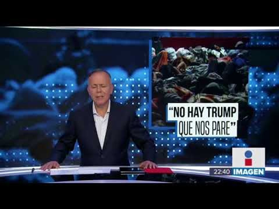 La caravana de migrantes envió este mensaje a Donald Trump | Noticias con Ciro Gómez Leyva