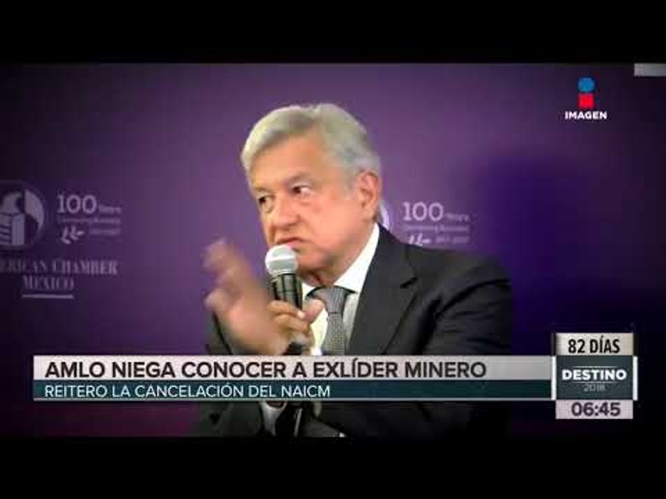 AMLO niega conocer al líder minero Napoleón Gómez Urrutia | Noticias con Francisco Zea