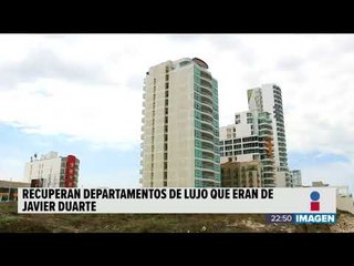 Confiscan departamentos de prestanombres del ex gobernador Javier Duarte