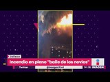 ¡Boda de incendia! Se quemó todo el recinto | Noticias con Yuriria Sierra