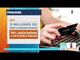 Se registraron 3.3 millones de reclamaciones por fraude en 2017 | Noticias con Francisco Zea