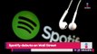 Spotify debuta en Wall Street con sus millones de usuarios | Noticias con Yuriria Sierra