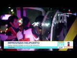 Usan helicóptero para rescatar a policía herido | Noticias con Francisco Zea