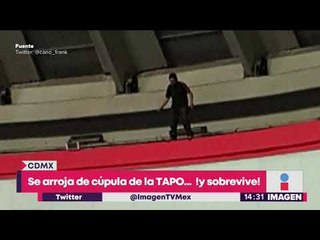 Se arroja desde cúpula de la TAPO ¡Y sobrevive! | Noticias con Yuriria Sierra