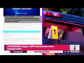COPARMEX le pide a Peña Nieto que acabe con la inseguridad | Noticias con Yuriria Sierra