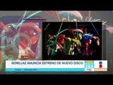 ¡Gorillaz anuncia fecha de estreno de su nuevo disco! | Noticias con Francisco Zea