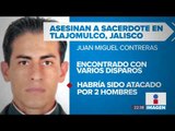 Asesinan a sacerdote de Jalisco | Noticias con Ciro Gómez Leyva