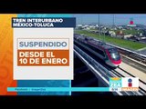 Suspenden obras del Tren Interurbano México Toluca | Noticias con Francisco Zea