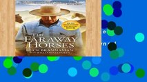 Library  The Faraway Horses: The Adventures and Wisdom of One of America s Most Renowned Horsemen: