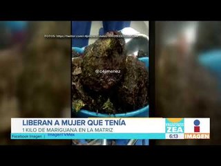 Liberan a la mujer que "abortó" un kilo de marihuana | Noticias con Francisco Zea