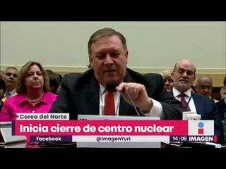 Inicia cierre de centro nuclear por Norcorea | Noticias con Yuriria Sierra