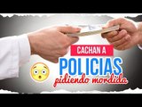 Cachan a policías pidiendo 