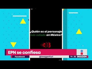 Peña Nieto se confiesa Instagram | Noticias con Yuriria Sierra