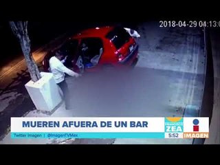 Le disparan afuera de un bar y muere | Noticias con Francisco Zea
