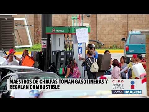 Maestros de la CNTE en Chiapas tomaron al menos 30 gasolineras | Noticias con Ciro Gómez Leyva