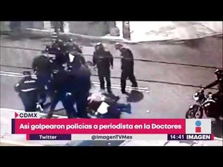 Así fue como policías golpearon al fotoperiodista del periódico Reforma | Yuriria Sierra